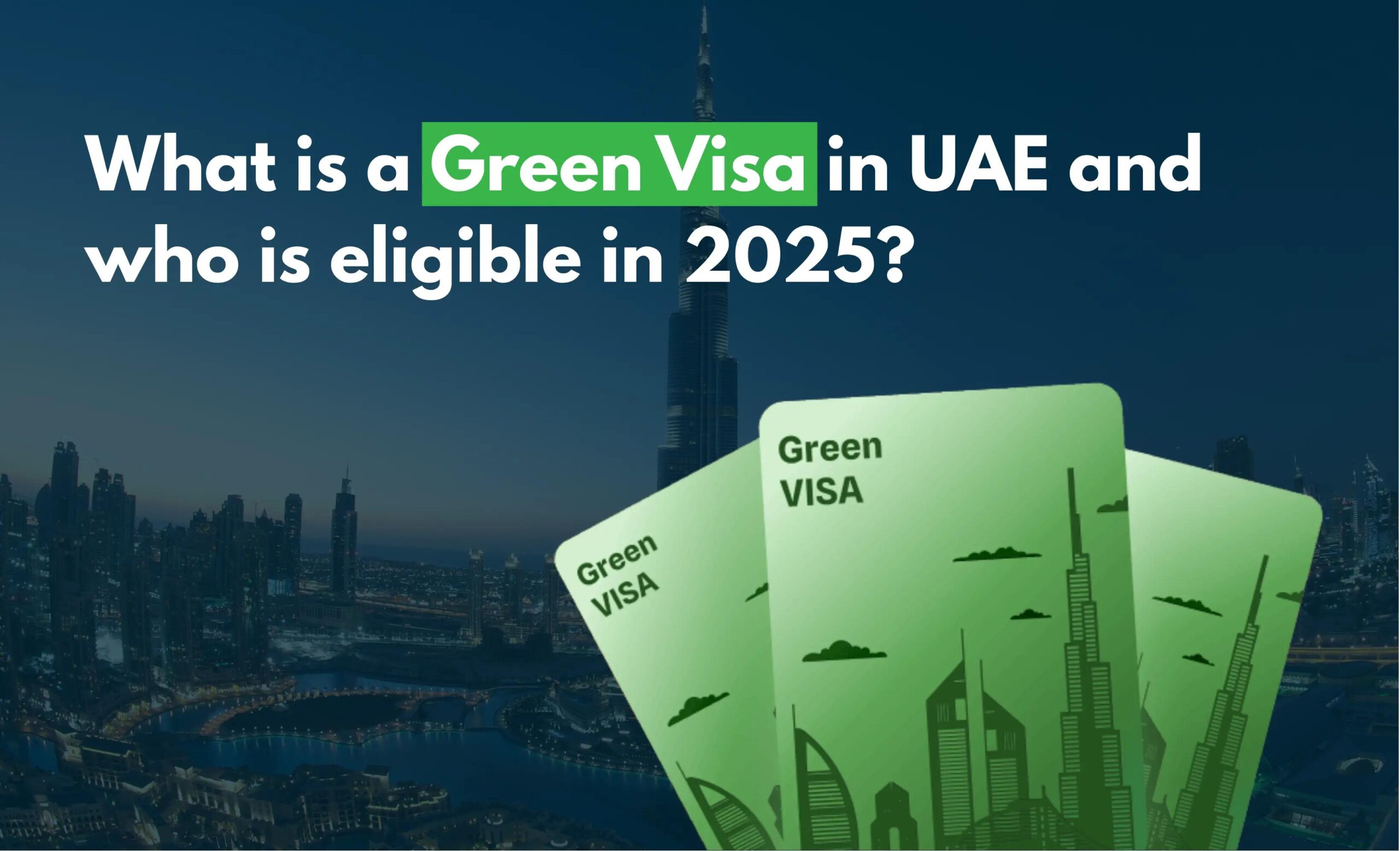 What is a Green Visa in UAE and who is eligible in 2025?