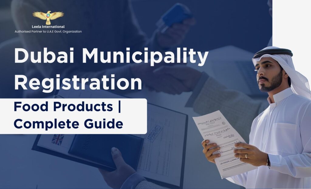 Dubai Municipality Registration of Food Products: A Complete Compliance Guide for Businesses