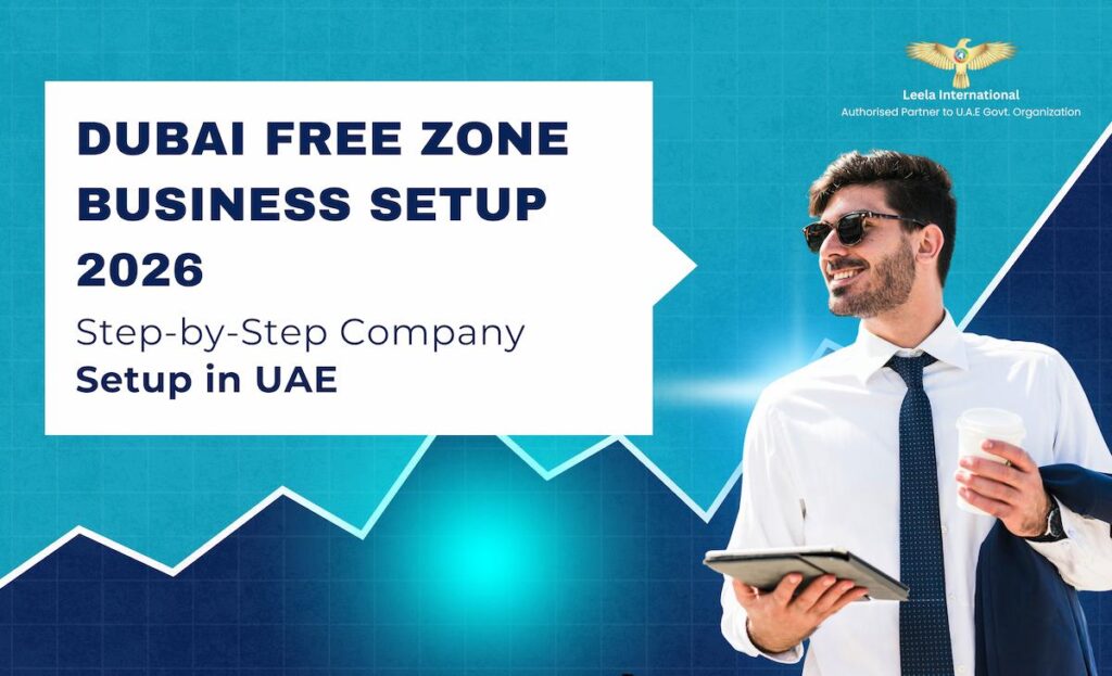 Step-by-Step Dubai Free Zone Business Setup Process in 2026