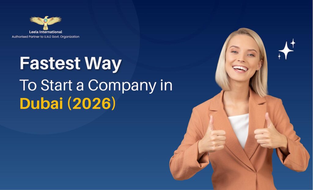 Fastest Way to Register a Company in Dubai in 2026: Proven Steps for Rapid Success