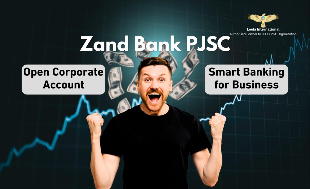 Open Corporate Account in Zand Bank PJSC, UAE – A Smart & Future-Ready Banking Choice for Businesses