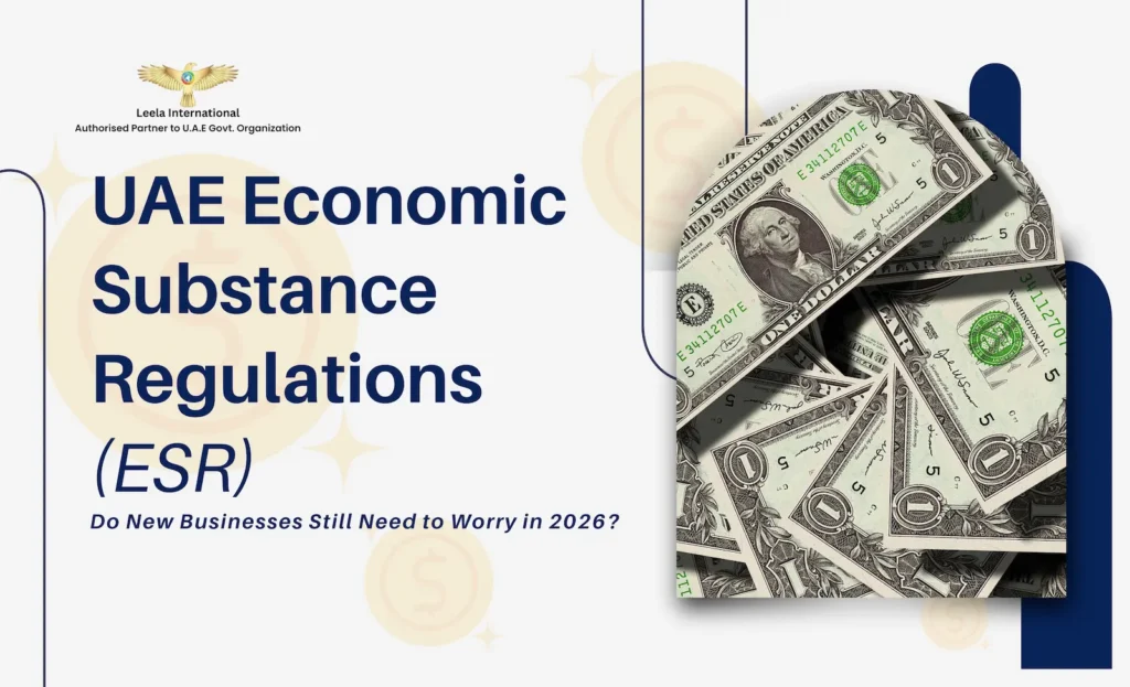 UAE Economic Substance Regulations (ESR): Do New Businesses Still Need to Worry in 2026?