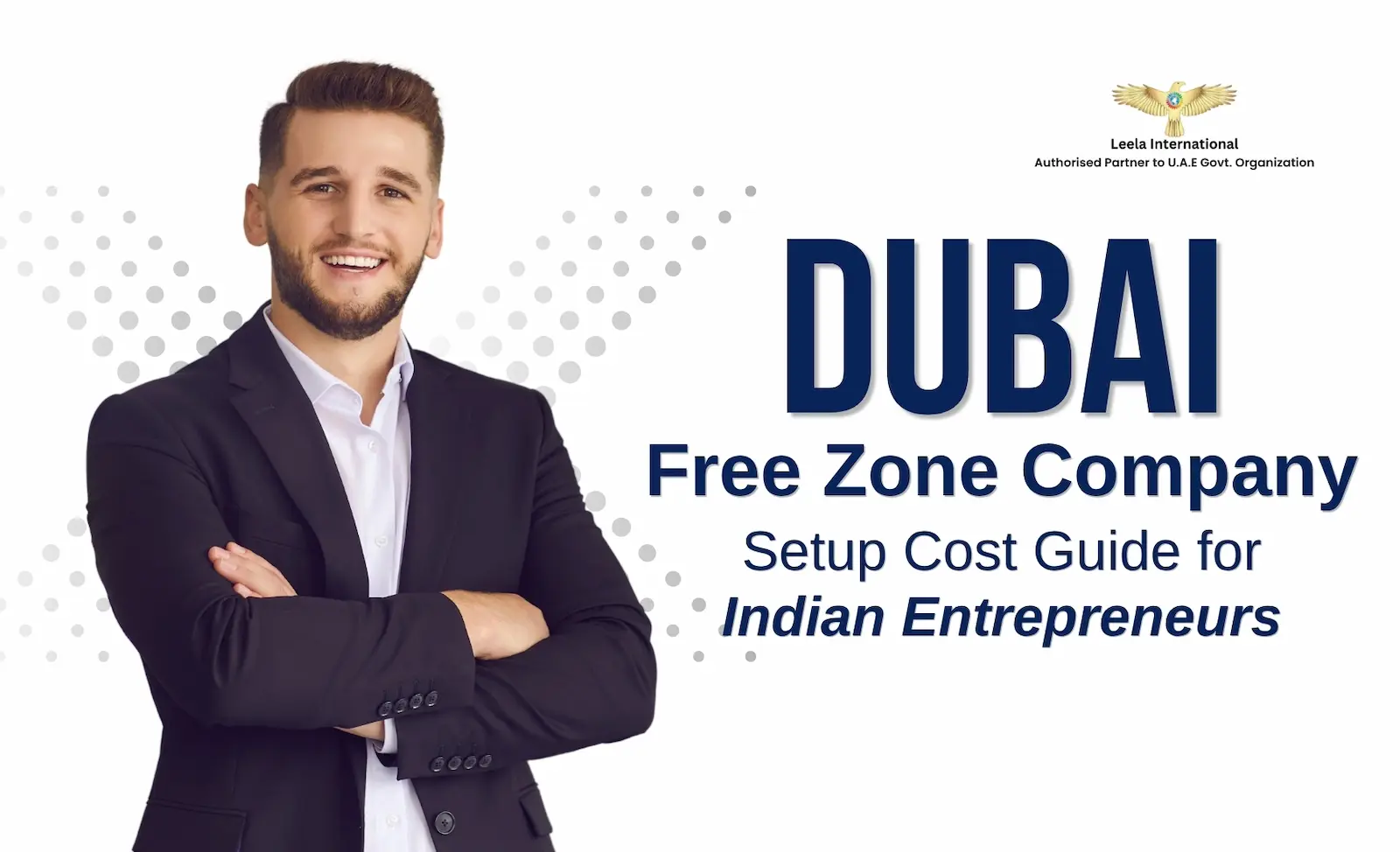 Dubai Free Zone Company Setup Cost: Complete 2026 Guide for Indian Entrepreneurs
