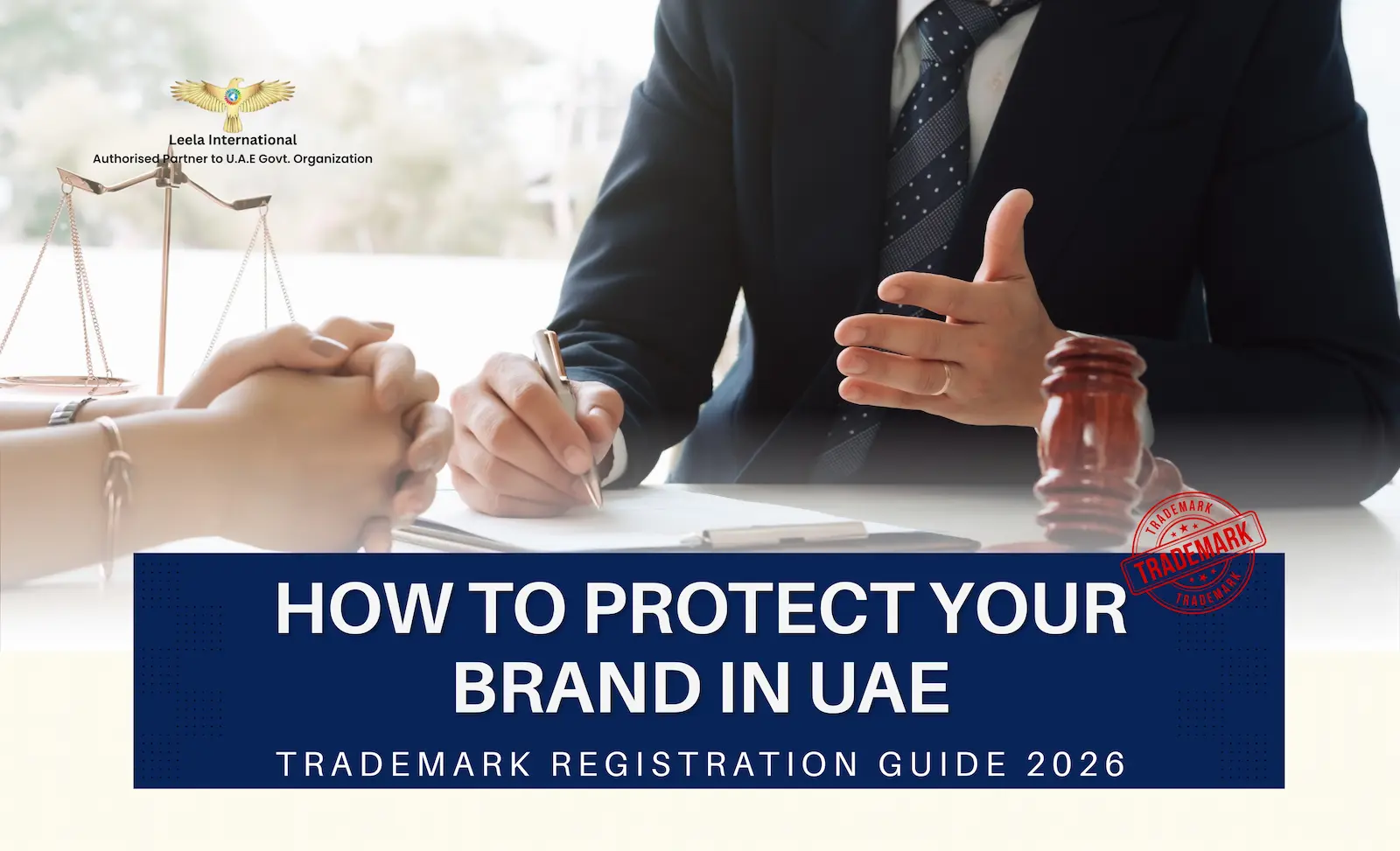 How to Protect Your Brand in UAE: Trademark Registration Guide 2026