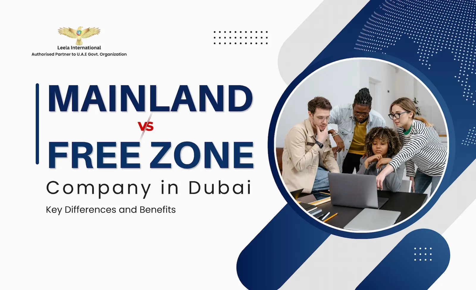 What are the Key Differences Between a Mainland and Free Zone Company in Dubai?