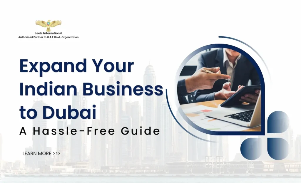 How to Expand Your Existing Indian Business to Dubai Without Starting From Scratch