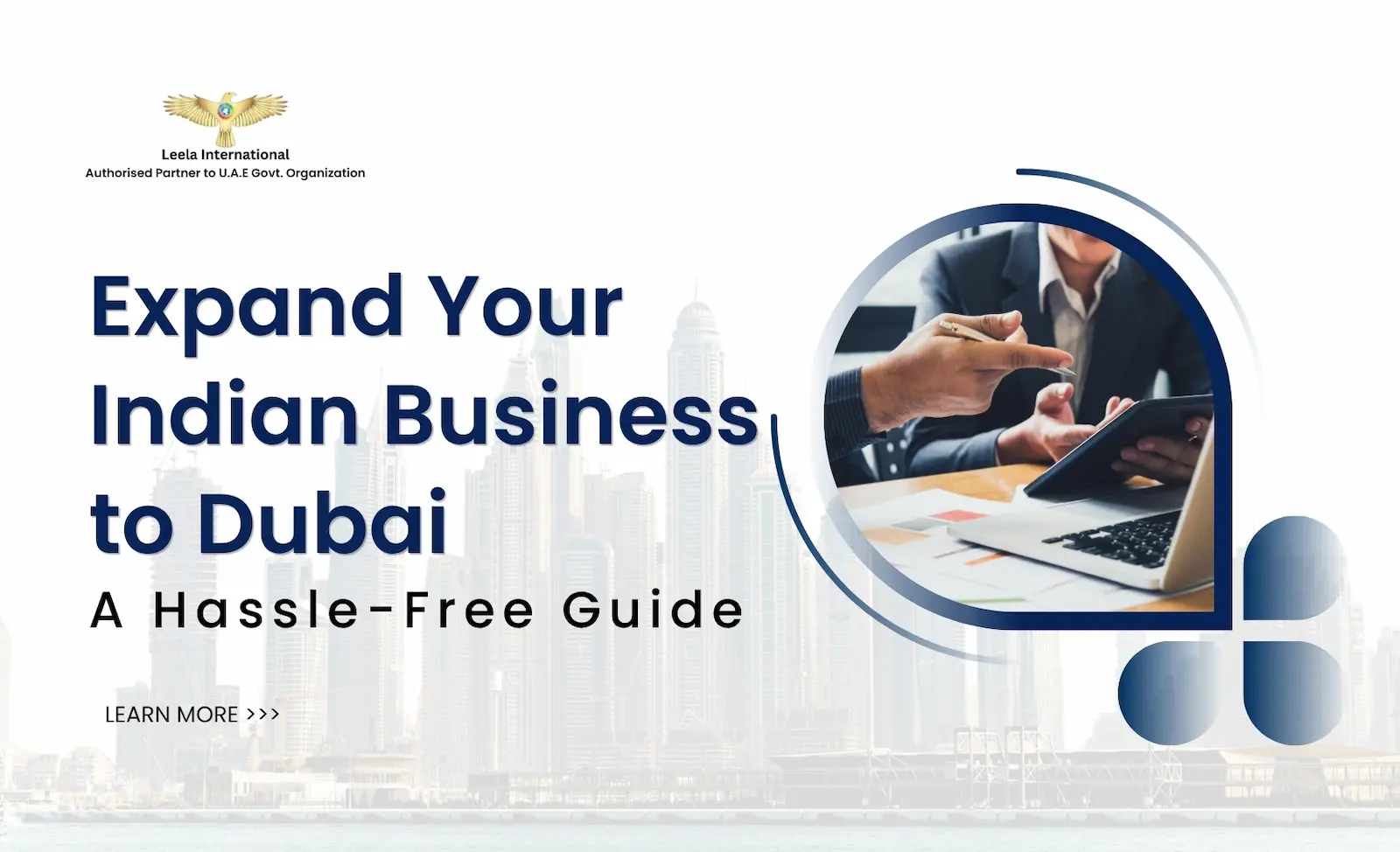 How to Expand Your Existing Indian Business to Dubai Without Starting From Scratch